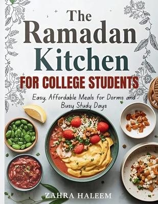 The Ramadan Kitchen for College Students: Easy, Affordable Meals for Dorms and Busy Study Days Subscription