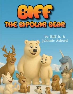 BIFF the Bipolar Bear: Helping Children Understand Bipolar Disorder Subscription