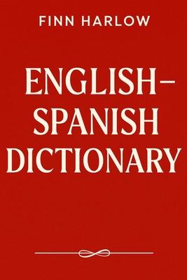 English - Spanish Dictionary: A Practical Bilingual Reference for Students, Travelers & Everyday Use Subscription