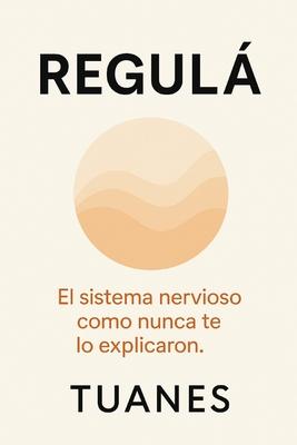 Regul: El sistema nervioso como nunca te lo explicaron. Subscription