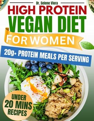 High Protein Vegan Diet for Women: Quick & Easy 150+ High-Protein Vegan Recipes to Build Lean Muscle, Burn Fat, and Stay Full All Day. Subscription