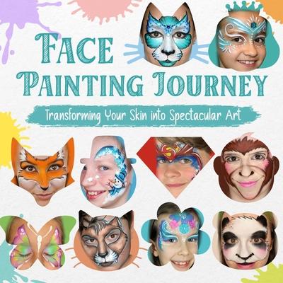 Face Painting Journey: Transforming Your Skin into Spectacular Art Subscription