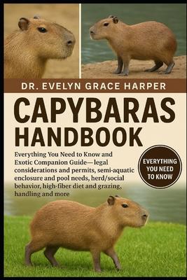 Capybaras Handbook: Everything You Need to Know and Exotic Companion Guide - legal considerations and permits, semi-aquatic enclosure and pool needs, Subscription