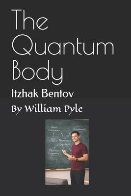 The Quantum Body: Itzhak Bentov Subscription