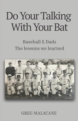 Do Your Talking With Your Bat: Baseball & Dads. The lessons we learned. Subscription