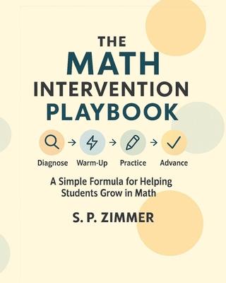 The Math Intervention Playbook: A Simple Formula for Helping Students Grow in Math Subscription