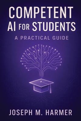 Competent AI for Students: A Practical Guide Subscription