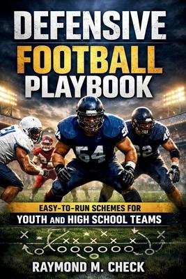 Defensive Football Playbook: Easy-to-Run Schemes for Youth and High School Teams Subscription