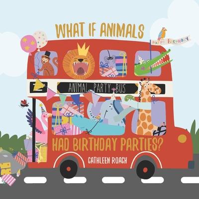 What If Animals Had Birthday Parties? Subscription