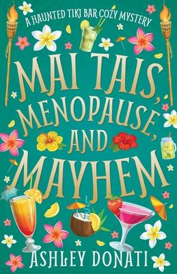Mai Tais, Menopause, and Mayhem: A Haunted Tiki Bar Cozy Mystery Subscription