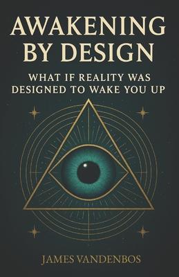 Awakening by Design: What if reality was designed to wake you up? Subscription