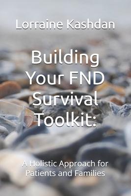 Building Your FND Survival Toolkit: A Holistic Approach for Patients and Families Subscription