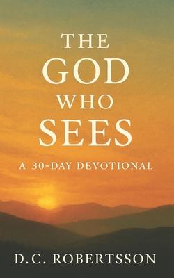 The God Who Sees: A 30-Day Devotional Subscription