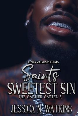 The Cartier Cartel 3: Saint's Sweetest Sin Subscription
