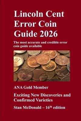 Lincoln Cent Error Coin Guide 2026: The Most Accurate and Credible Error Coin Guide Available Subscription