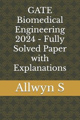 GATE Biomedical Engineering 2024 - Fully Solved Paper with Explanations