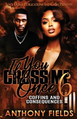 If You Cross Me Once 6: Coffins and Consequences Subscription
