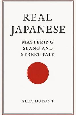 Real Japanese - Mastering Slang and Street Talk Subscription