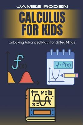 Calculus for Kids: Unlocking Advanced Math for Gifted Minds Subscription