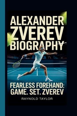 Alexander Zverev: Fearless Forehand: Game. Set. Zverev Subscription