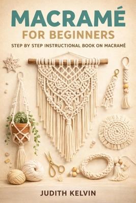 Macram for Beginners: Step by Step Instructional Book on Macram Subscription
