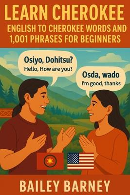 Learn Cherokee: English to Cherokee Words and 1,001 Phrases for Beginners Subscription