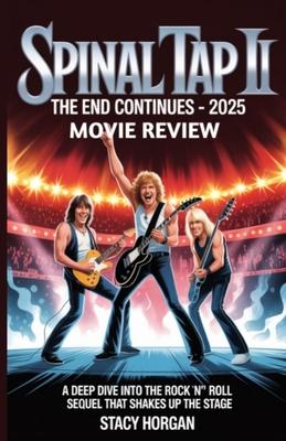 Spinal Tap II: The End Continues - 2025 Movie Review: A Deep Dive into the Rock 'n' Roll Sequel That Shakes Up the Stage Subscription