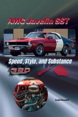 AMC Javelin SST: Speed, Style, and Substance Subscription