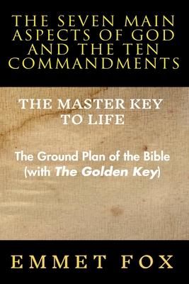 The Seven Main Aspects of God and The Ten Commandments The Master Key to Life: The Ground Plan of the Bible (with The Golden Key) Subscription