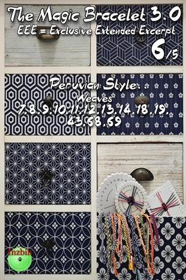 The Magic Bracelet 3.0 - Exclusive Extended Excerpt 6: Peruvian Style (Weaves 7,8,9,10,11,12,13,14,18,19,43,68,69) Subscription