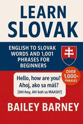 Learn Slovak: English to Slovak Words and 1,001 Phrases for Beginners Subscription