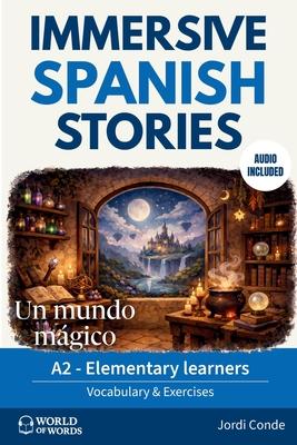 Un Mundo Mgico: A full-length Spanish novel (200 pages) with plenty of images and exercises for beginners. 24 chapters + full free audio. A2 level Subscription