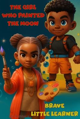 The girl who painted the moon and Brave little learner Subscription