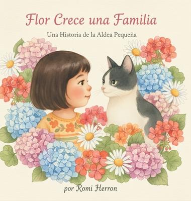 Flor Crece una Familia: Una Historia de la Aldea Pequea: Libro Infantil para Aprender a Contar