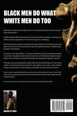 Black Men Do What White Men Do Too.: A Letter to Black Men Subscription