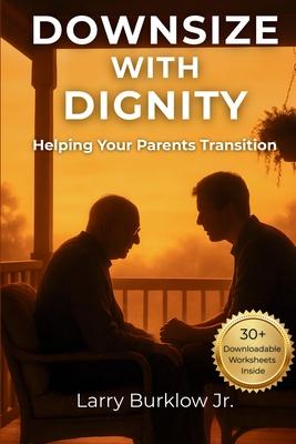 Downsize With Dignity: Helping Your Parents Transition Subscription