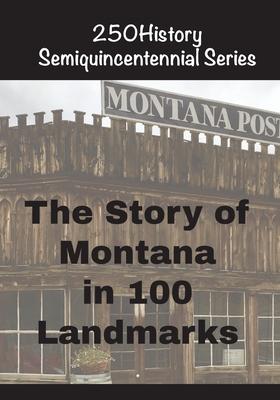 The Story of Montana In 100 Landmarks Subscription