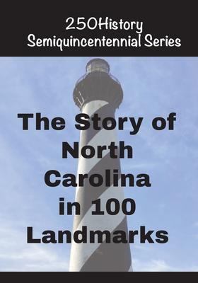 The Story of North Carolina In 100 Landmarks Subscription