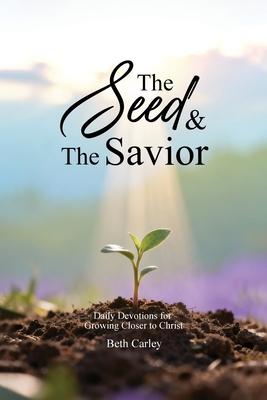 The Seed & the Savior Daily Devotions for Growing Closer to Christ Subscription
