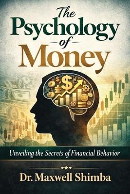 The Psychology of Money: Unveiling the Secrets of Financial Behavior Subscription