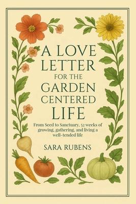 A Love Letter for the Garden-Centered Life Subscription