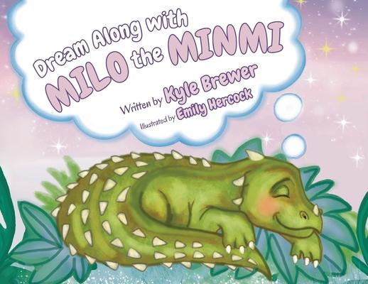 Dream Along With Milo The Minmi Subscription