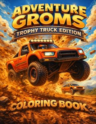 Adventure Groms: Off Road Racing, Desert Trucks, Big Jumps, Dirt Action, Baja Style Trucks, High Speed Racing Fun for Kids, Teens and Adults Subscription