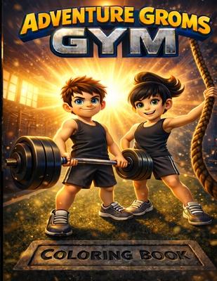 Adventure Groms: Weightlifting, Strength Training, Fitness Workouts, Gym Exercises, Bodybuilding and Active Lifestyle Scenes for Kids, Teens and Adult Subscription