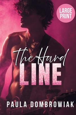 The Hard Line (Large Print): A Steamy Surprise Pregnancy, Rockstar Romance Subscription
