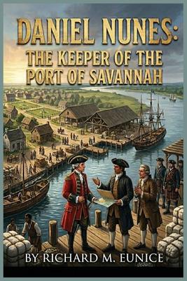 Daniel Nunes: The Keeper of the Port of Savannah Subscription