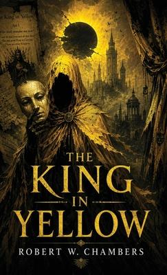 The King in Yellow: A Classic of Cosmic Horror, Madness, and Forbidden Art Subscription