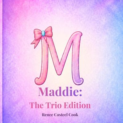 Maddie: The Trio Edition Subscription