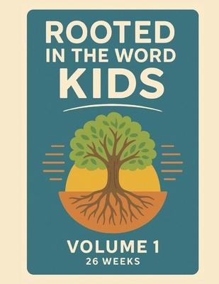 Rooted in the Word: Kids Curriculum: Volume 1 - Beginnings & Promises (26-Week Bible Study for Ages 6-12) Subscription