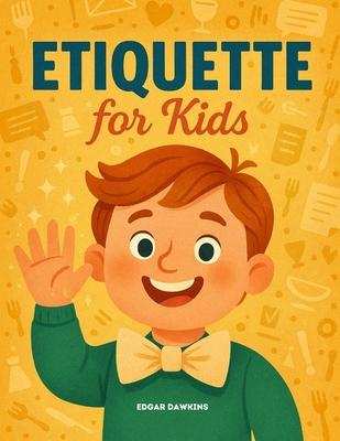 Etiquette for Kids: A Picture Book of 40 Gentle Lessons in Kindness, Friendship, and Respect Subscription